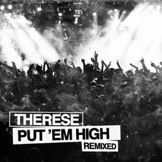 Therese - Put Em High (Mike Delinquent Remix)
