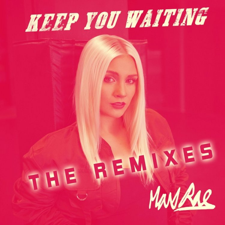 Keep You Waiting (Remixes)