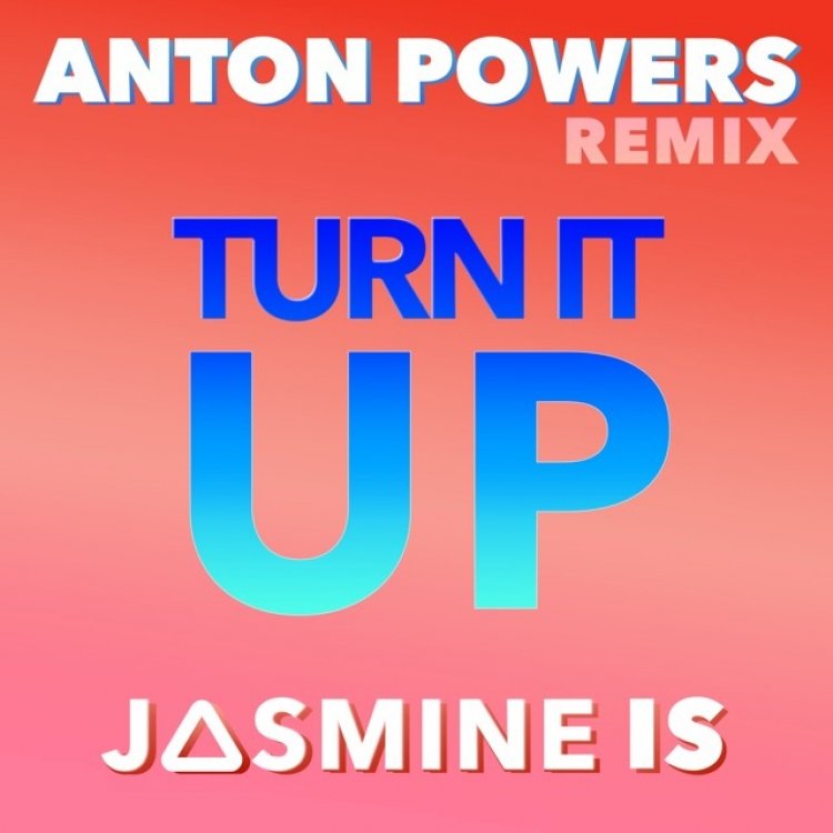 Turn It Up - Anton Powers Remixes