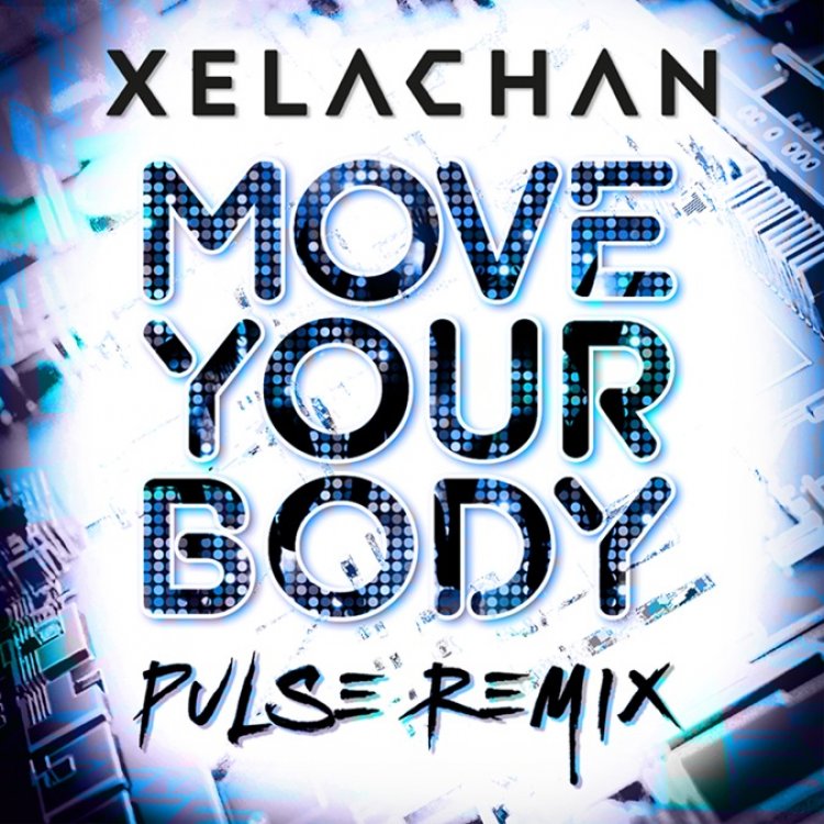 Move Your Body (Pulse Remix)