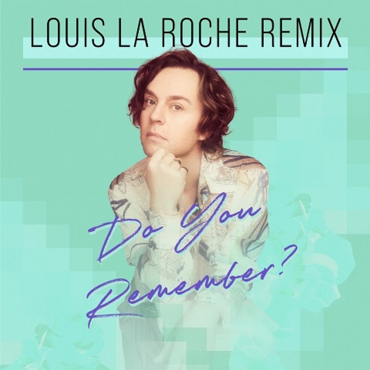 Do You Remember (Louis La Roche Remix)