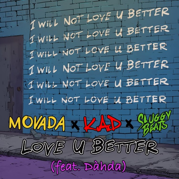 Love U Better ft Dahda