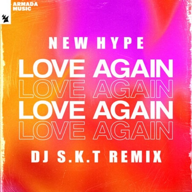 Love Again (DJ S.K.T Mixes)